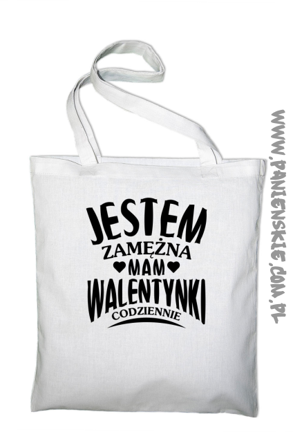 Jestem zamężna mam Walentynki codziennie - Torba EKO biała 