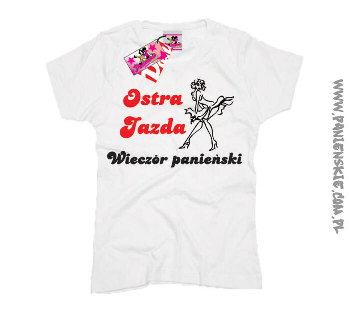 Ostra Jazda - Wieczór Panieński koszulka damska Nr KODIA00193
