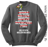 Wódka - Koledzy - Imprezy - Dziewczyny - Piwo - Mój ostatni Wieczór Wolności - bluza standard szara