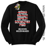 Wódka - Koledzy - Imprezy - Dziewczyny - Piwo - Mój ostatni Wieczór Wolności - bluza standard czarna