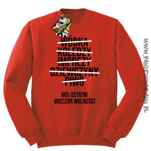 Wódka - Koledzy - Imprezy - Dziewczyny - Piwo - Mój ostatni Wieczór Wolności - bluza standard czerwona
