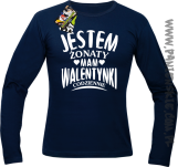 Jestem żonaty mam Walentynki codziennie - Longsleeve męski granat