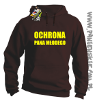 OCHRONA Pana Młodego - bluza męska z kapturem brązowa