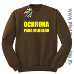 OCHRONA Pana Młodego - bluza męska bez kaptura brązowa
