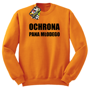 OCHRONA Pana Młodego - bluza męska bez kaptura