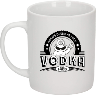 Vodka Always Drunk as Fuck - Kubek ceramiczny 