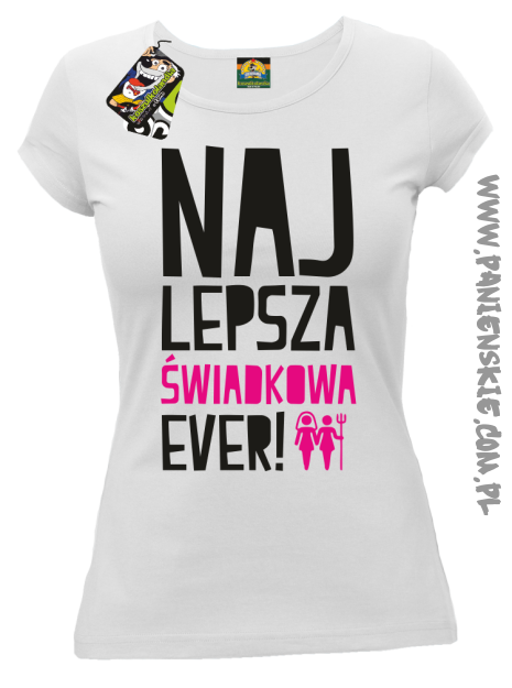 Najlepsza Świadkowa EVER - koszulka damska