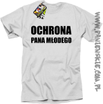 OCHRONA Pana Młodego - koszulka męska biała