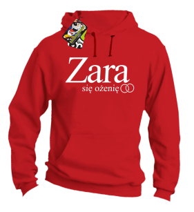 ZARA się ożenię -bluza z kapturem